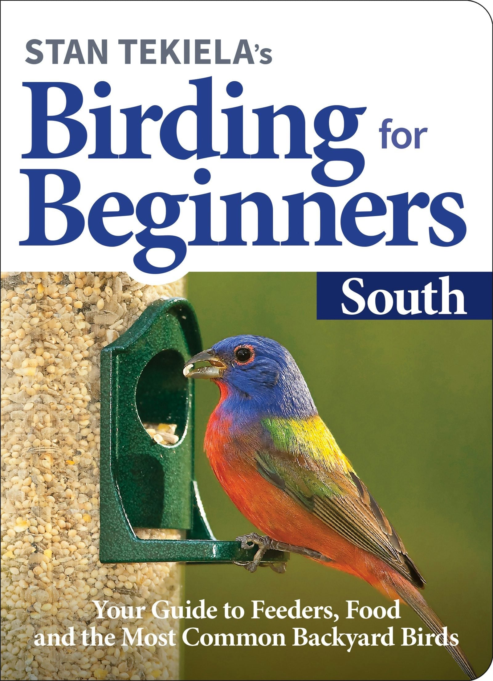 Book cover image for Stan Tekiela’s Birding for Beginners: South ISBN: 9781647551285